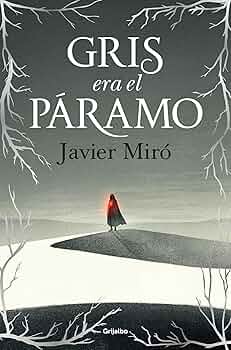 Javier Miro -Gris era el paramo